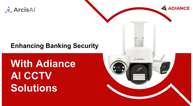 Enhancing Banking Security with ArcisAI AI CCTV Solutions