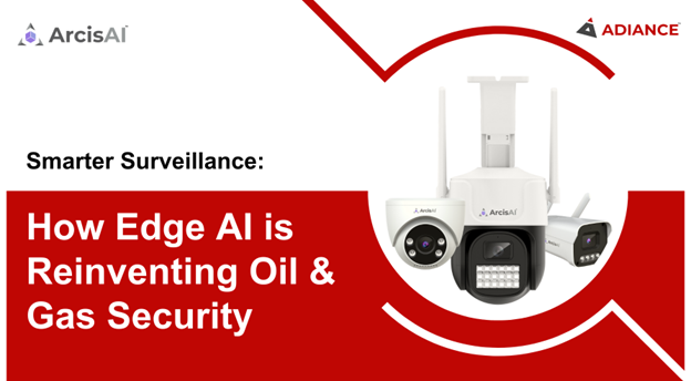 Smarter Surveillance: How Edge AI is Reinventing Oil & Gas Security