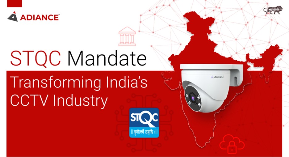 What Has Changed After the STQC Mandate in India’s CCTV Industry?